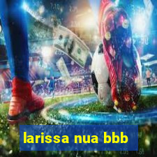 larissa nua bbb